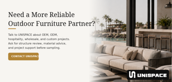 contact UNISPACE for OEM, ODM, hospitality, wholesale, and custom outdoor furniture project support